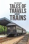 Jim Nicholls - Tales of Travels and Trains