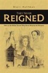Blair Hoffman - They Never Reigned