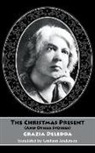 Grazia Deledda - Christmas Present (And Other Stories)