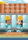 Kr Clarry - I Can Be A Builder - I kona n riki bwa te tia kateitei (Te Kiribati)