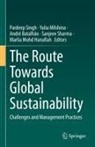 André Batalhão, André Batalhão et al, Marlia Mohd Hanafiah, Yulia Milshina, Sanjeev Sharma, Pardeep Singh - The Route Towards Global Sustainability