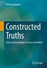 Thomas Zoglauer - Constructed Truths