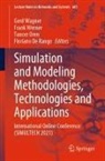 Floriano De Rango, Tuncer Oren, Tuncer Oren et al, Gerd Wagner, Frank Werner - Simulation and Modeling Methodologies, Technologies and Applications
