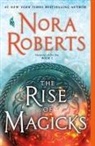 Nora Roberts - The Rise of Magicks: Chronicles of the One, Book 3