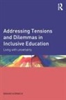 Brahm Norwich, Brahm (University of Exeter Norwich - Addressing Tensions and Dilemmas in Inclusive Education