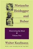 Walter Kaufmann, Walter Arnold/ Soll Kaufmann, Ivan Soll, Walter Kaufmann - Nietzsche, Heidegger, and Buber