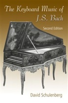David Schulenberg, Schulenberg David - The Keyboard Music of J.S. Bach