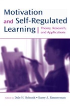 Dale H. Schunk, Barry J. Zimmerman, Dale H Schunk, Dale H. Schunk, Barry J Zimmerman, Barry J. Zimmerman - Motivation and Self-regulated Learning