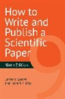 Robert Day, Day Robert A., Barbara Gastel, Gastel Barbara - How to Write and Publish a Scientific Paper