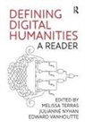 Julianne Nyhan, Melissa Terras, Julianne Nyhan, Melissa Terras, Edward Vanhoutte - Defining Digital Humanities