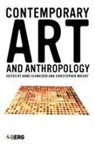 Arnd Schneider, Christopher Wright - Contemporary Art and Anthropology