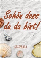 Gästebuch &amp; Mehr, Gästebuch &amp; Mehr - Schön dass du da bist! - Gästebuch (A5)