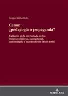 Sergio Adillo Rufo - Canon: ¿pedagogía o propanda?