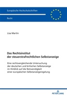 Lisa Martin - Das Rechtsinstitut der steuerstrafrechtlichen Selbstanzeige