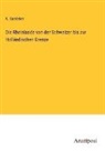 K Baedeker, K. Baedeker - Die Rheinlande von der Schweizer bis zur Holländischen Grenze