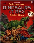 Gong Studios, Kate Nolan, Kate Tudhope Nolan, Nolan/tudhope, Sam Smith, Franco Tempesta... - Build Your Own Dinosaurs and T. Rex Sticker Book