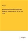 Anonym - Amts-Blatt der Königlich Preußischen Regierung zu Marienwerder für das Jahr 1856