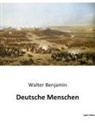 Walter Benjamin - Deutsche Menschen