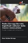 Rosa Haidee Zárraga - Pedro Zárraga Barreto. Significati culturali della musica venezuelana