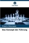 Grégoire Ndayongeje - Das Konzept der Führung