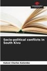 Kakozi Charles Katembo - Socio-political conflicts in South Kivu