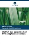 Alfred Daniel J, Ramaraju Kunchithapatham - Vielfalt der parasitischen Hymenopteren von Reis