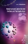 Yahachi Saito - Nanostructured Carbon Electron Emitters and Their Applications
