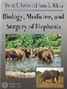 Murray E. Mikota Fowler, Murray Fowler, Murray (Professor Emeritus of Zoological Medicine Fowler, Fowler Murray, Susan K Mikota, Susan K. Mikota... - Biology, Medicine, and Surgery of Elephants