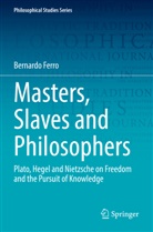 Bernardo Ferro - Masters, Slaves and Philosophers
