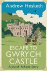 Andrew Hesketh - Escape to Gwrych Castle