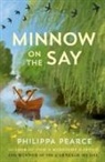 Philippa Pearce, Pearce Philippa - Minnow on the Say