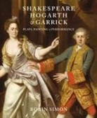 Robin Simon, Simon Robin - SHAKESPEARE  HOGARTH AND GARRICK: PLAYS