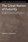 Patricia Dunmire, Patricia (Professor of Rhetoric &amp; Composition Dunmire, Patricia L. Dunmire, Patricia L. (Professor of Rhetoric &amp; Comp Dunmire, Dunmire Patricia L. - Great Nation of Futurity