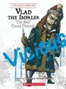 Enid A Goldberg, Enid A. Goldberg, Norman Itzkowitz - Vlad the Impaler: The Real Count Dracula (a Wicked History)