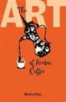 Medina Ilyas - The Art of Arabic Coffee
