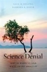 Barbara (Professor of Psychology Emerita Hofer, Barbara K. Hofer, Hofer Barbara K., Gale Sinatra, Gale (Stephen H. Crocker Professor of Edu Sinatra, Gale (Stephen H. Crocker Professor of Education and Psychology Sinatra... - Science Denial