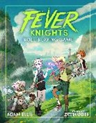 Adam Ellis, Ellis Adam, Daniel D. Fox, Anna Goldberg, Gabriel Hicks, ARTeapot... - Fever Knights Role-Playing Game