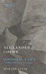 Alexander Goehr, Jack Van Zandt, Jack Goehr Van Zandt, Jack van Zandt - Alexander Goehr, Composing a Life
