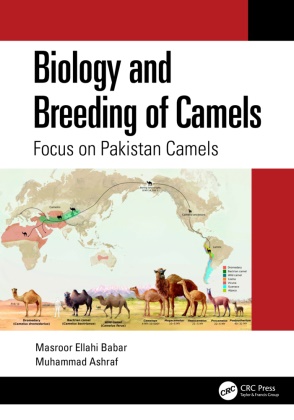 Muhammad Ashraf, Ashraf Muhammad, Masroor Ellahi Babar, Masroor (University of Agriculture Ellahi Babar - Biology and Breeding of Camels Focus on Pakistan Camels