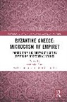 Archibald Dunn, Archibald Dunn - Byzantine Greece: Microcosm of Empire?