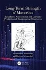 Alexander Chudnovsky, Alexander (University of Illinois At C Chudnovsky, Kalyan Sehanobish, Sehanobish Kalyan - Long-Term Strength of Materials