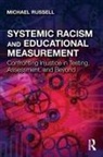 Michael Russell - Systemic Racism and Educational Measurement