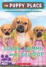 Ellen Miles - Sugar, Gummi and Lollipop (the Puppy Place #40)