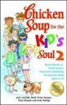 Jack Canfield, Jack (The Foundation for Self-Esteem) Canfield, Mark Victor Hansen, Patty Hansen - Chicken Soup for the Kid's Soul 2