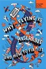 Ganesh Sitaraman - Why Flying Is Miserable