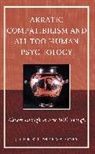 J. Christopher Maloney - Akratic Compatibilism and All Too Human Psychology