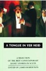 James Robertson - A Tongue in Yer Heid