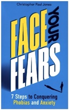 Christopher Paul Jones - Face Your Fears