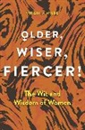 Virginia Wilde - Older, Wiser, Fiercer