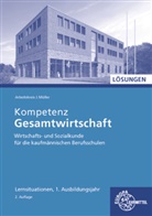 Stefan Felsch, Raimund Frühbauer, Johannes Krohn, Stefan Kurtenbach, Sabrina Metzler, Jürgen Müller - Lösungen zu 47014 Kompetenz Gesamtwirtschaft Lernsituationen 1. Ausbildungsjahr